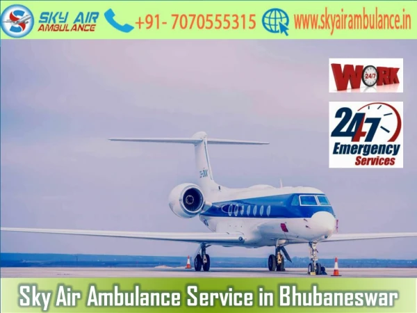 Use Sky Air Ambulance from Bhubaneswar with Suitable Medical Aid