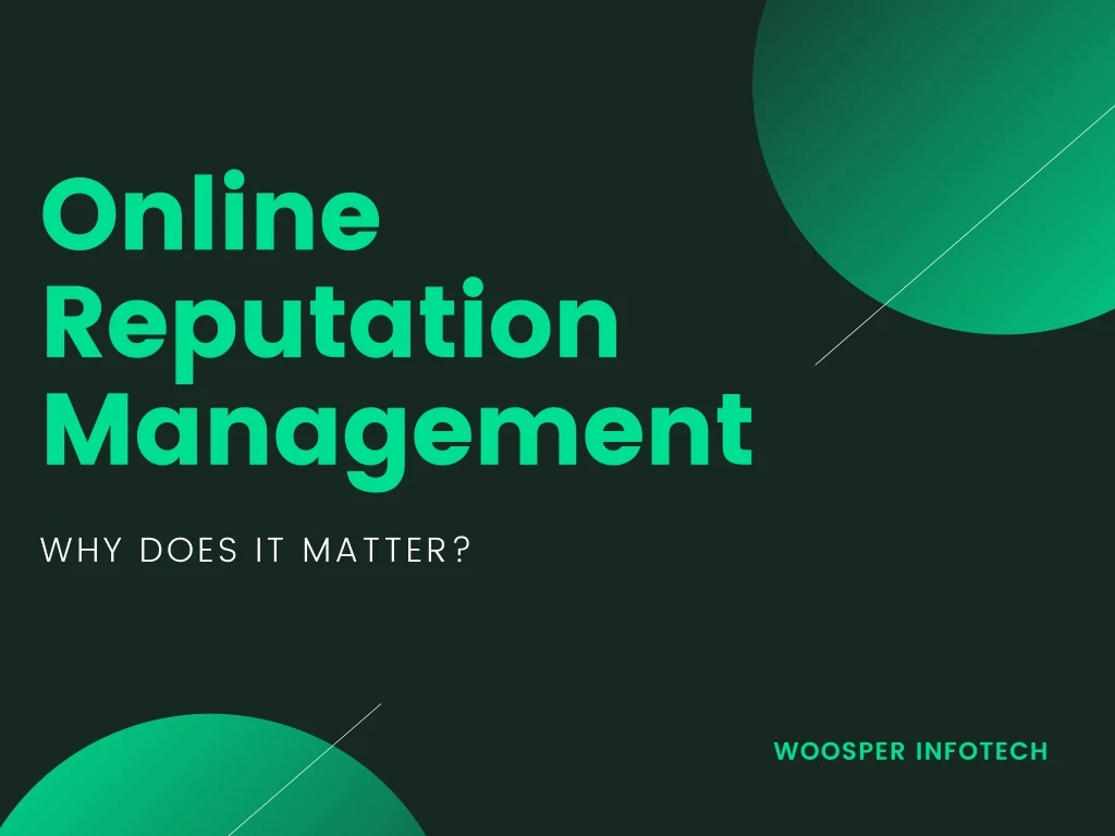 online reputation management why does it matter