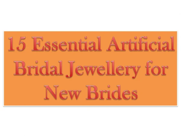 15 Essential Artificial Bridal Jewellery for New Brides