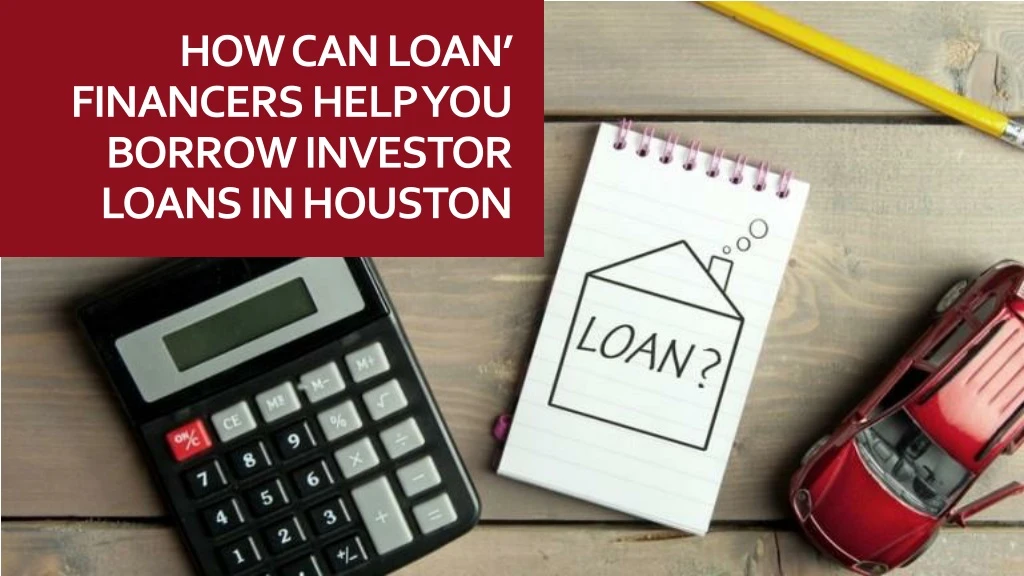 how can loan financers help you borrow investor