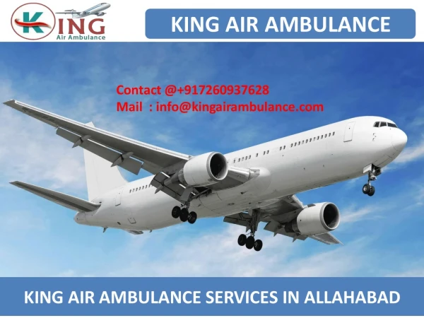 Hire the King Air Ambulance Service from Allahabad and Jamshedpur