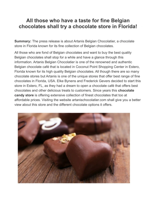 All those who have a taste for fine Belgian chocolates shall try a chocolate store in Florida!