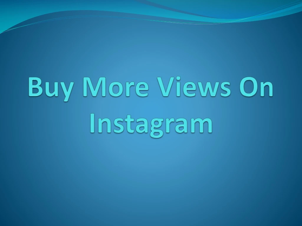 buy more views on instagram
