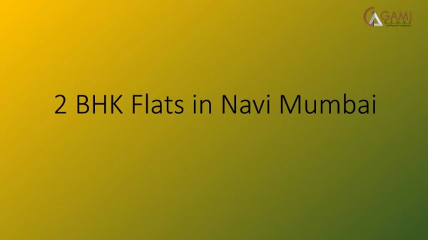 Now Get Best 2BHK Flats from Gami Group in Navi Mumbai