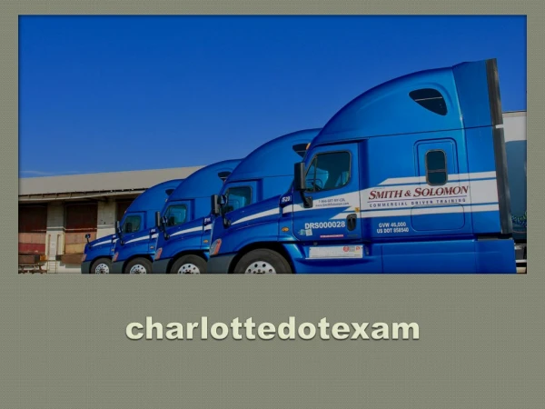 Dot Exam for Commercial Drivers in Charlotte, North Carolina