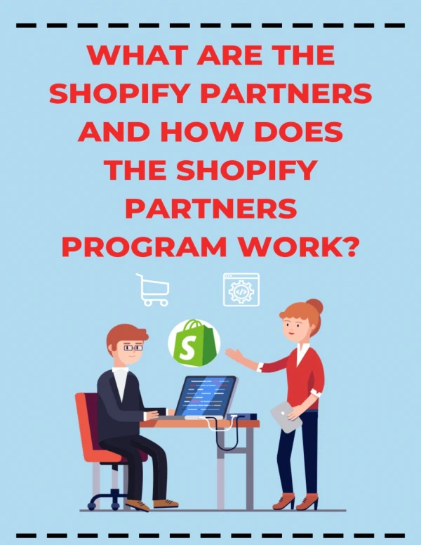 What are the Shopify partners? How Shopify is operating partners program?