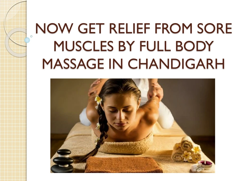 now get relief from sore muscles by full body massage in chandigarh