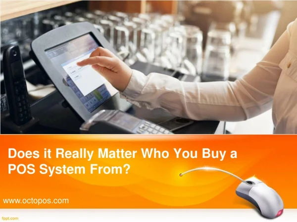 Does it Really Matter Who You Buy a POS System From?