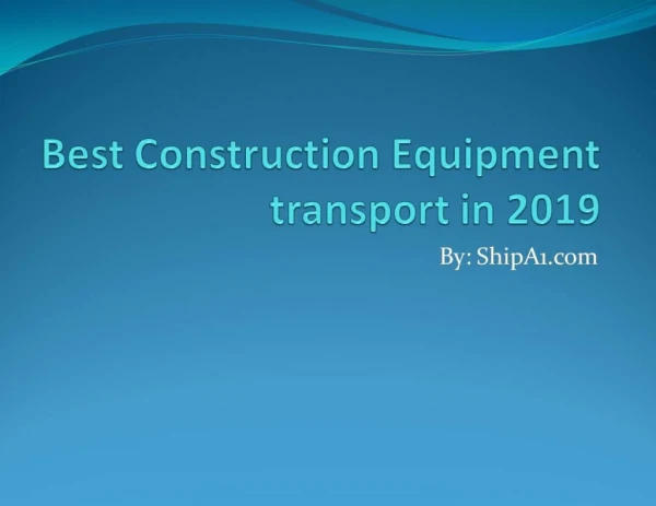 Best Construction Equipment Shipping In 2019