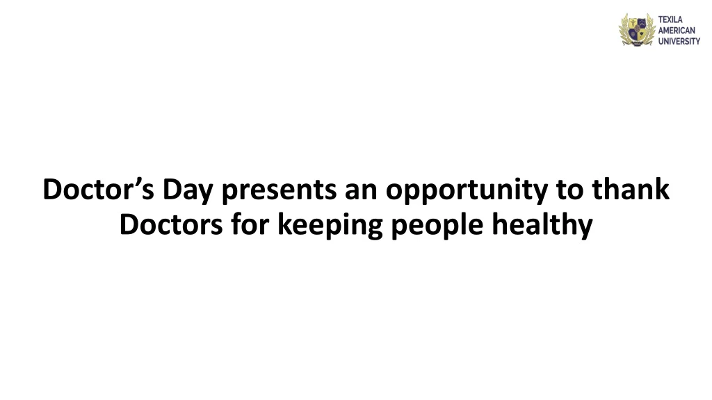 doctor s day presents an opportunity to thank doctors for keeping people healthy