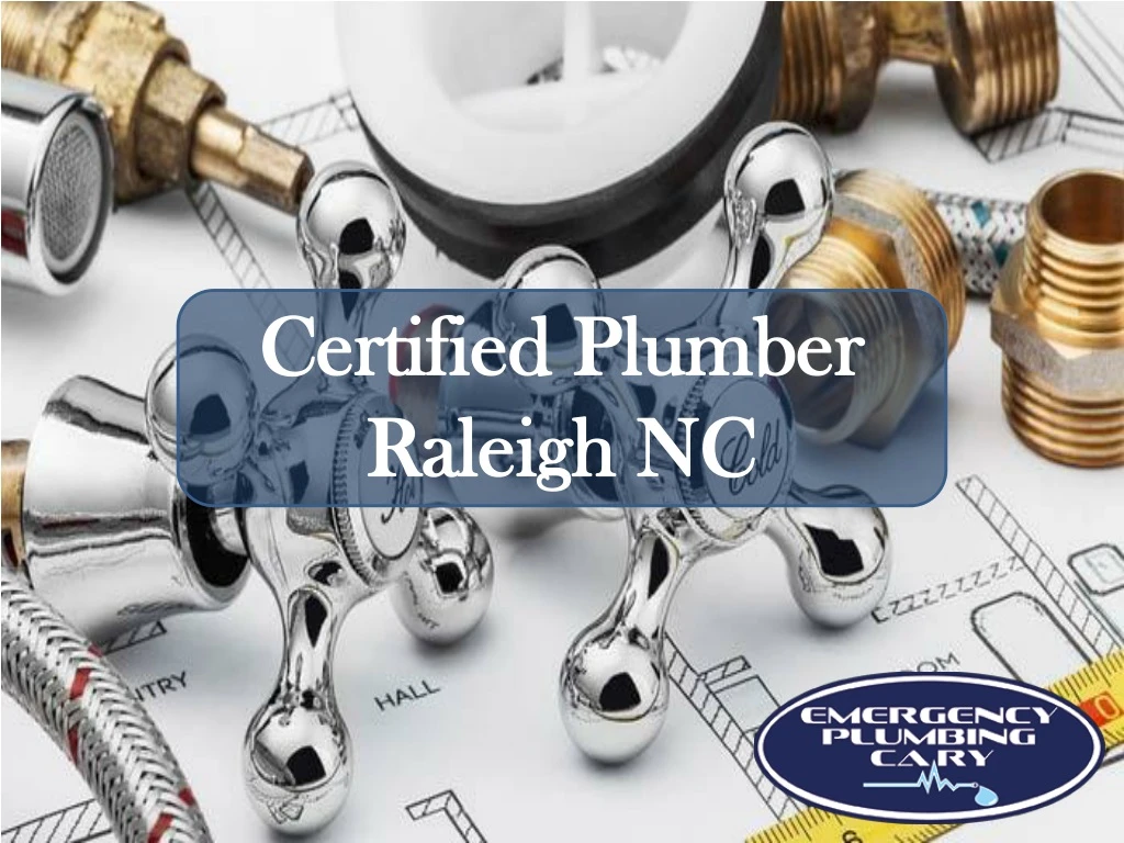 certified plumber certified plumber raleigh