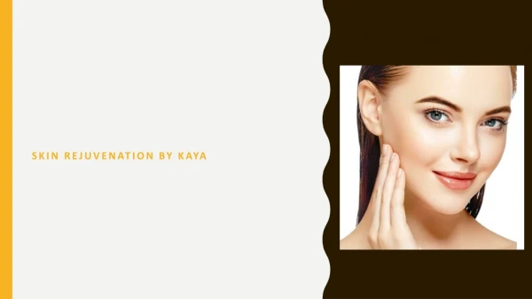 Skin Rejuvenation | Kaya