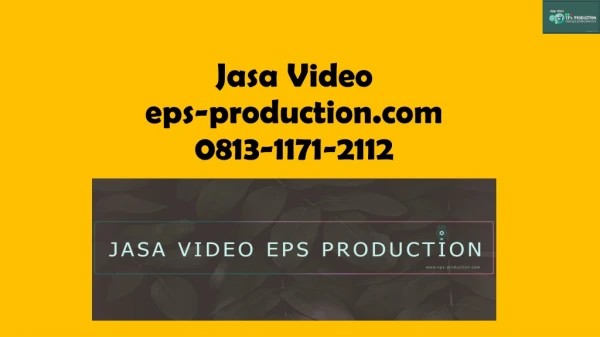 Wa/Call [0813.1171.2112] Company Profile 2019 Di Jakarta | Jasa Video EPS Production