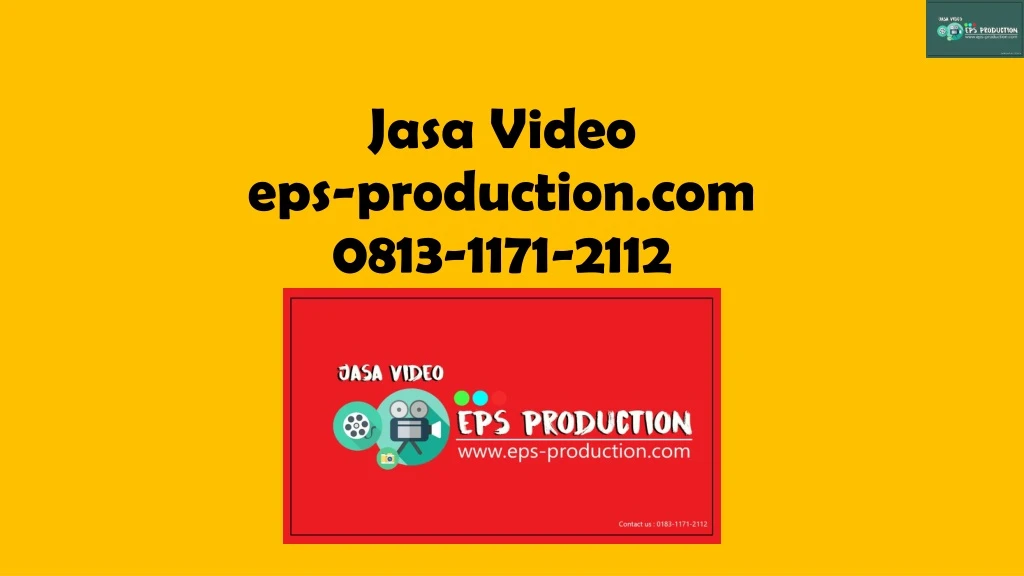 jasa video eps production com 0813 1171 2112