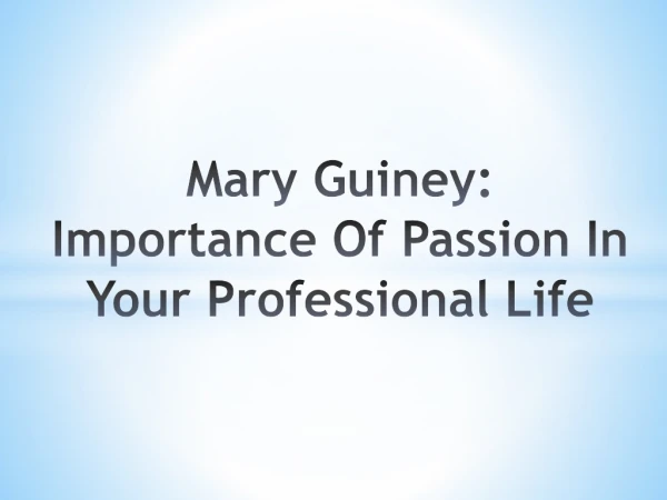 Mary Guiney Saying Details About In Professional Life