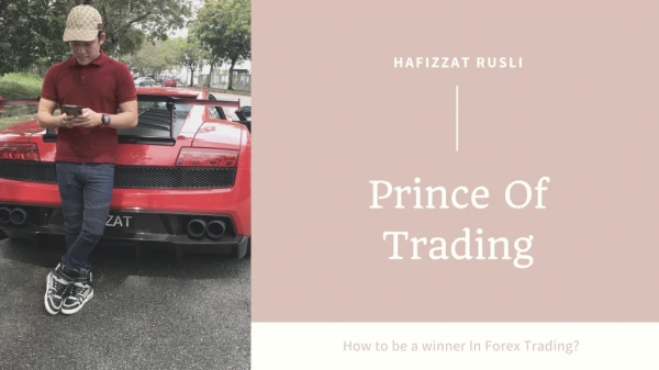 Hafizzat rusli: Prince Of Trading