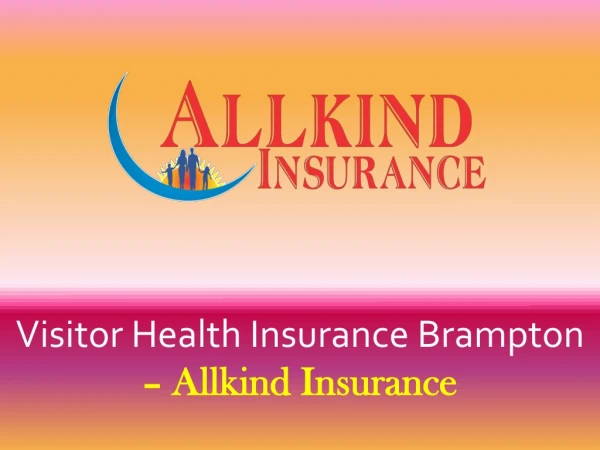 Visitor Health Insurance Brampton - Allkind Insurance