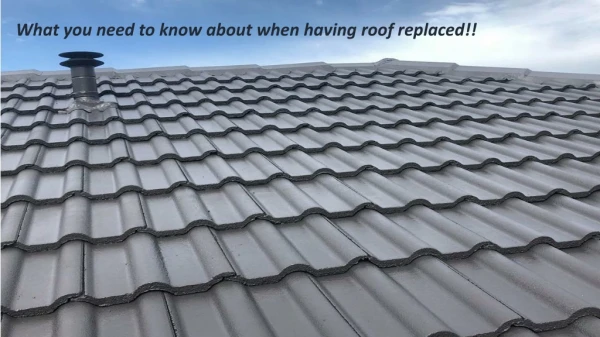 What you need to know about when having roof replaced