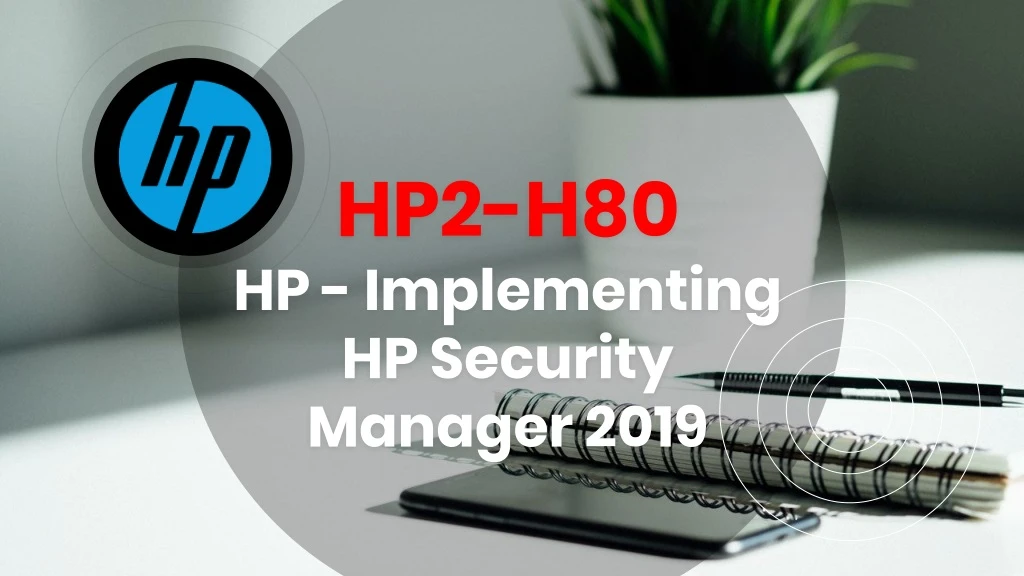hp2 h80 hp implementing hp security manager 2019