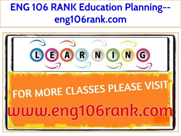 ENG 106 RANK Education Planning--eng106rank.com