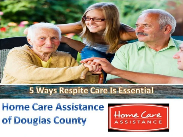 5 Ways Respite Care Is Essential