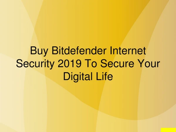 Buy Bitdefender Internet Security 2019 To Secure Your Digital Life