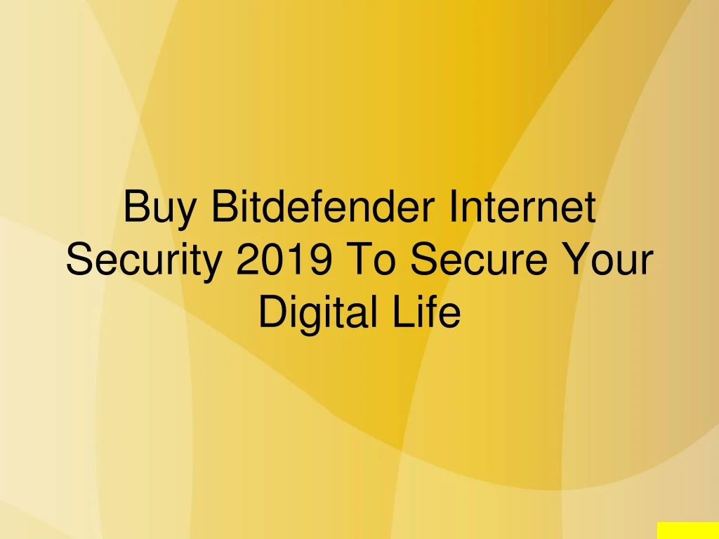 buy bitdefender internet security 2019 to secure your digital life