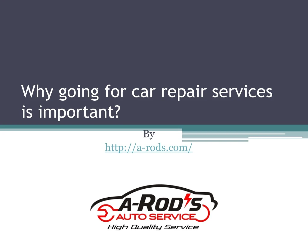 why going for car repair services is important