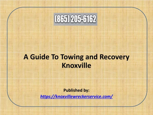A Guide To Towing and Recovery Knoxville