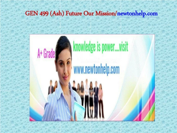 GEN 499 (Ash) Future Our Mission/newtonhelp.com