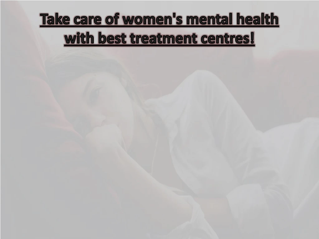 take care of women s mental health with best