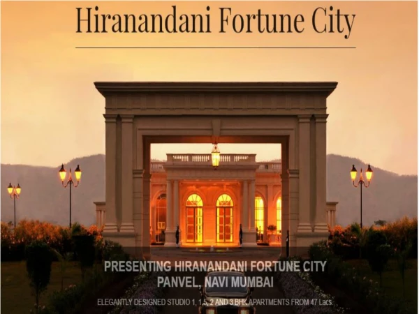 Hiranandani Fortune City Panvel-1, 1.5 2 & amp; 3 Bhk Apartments