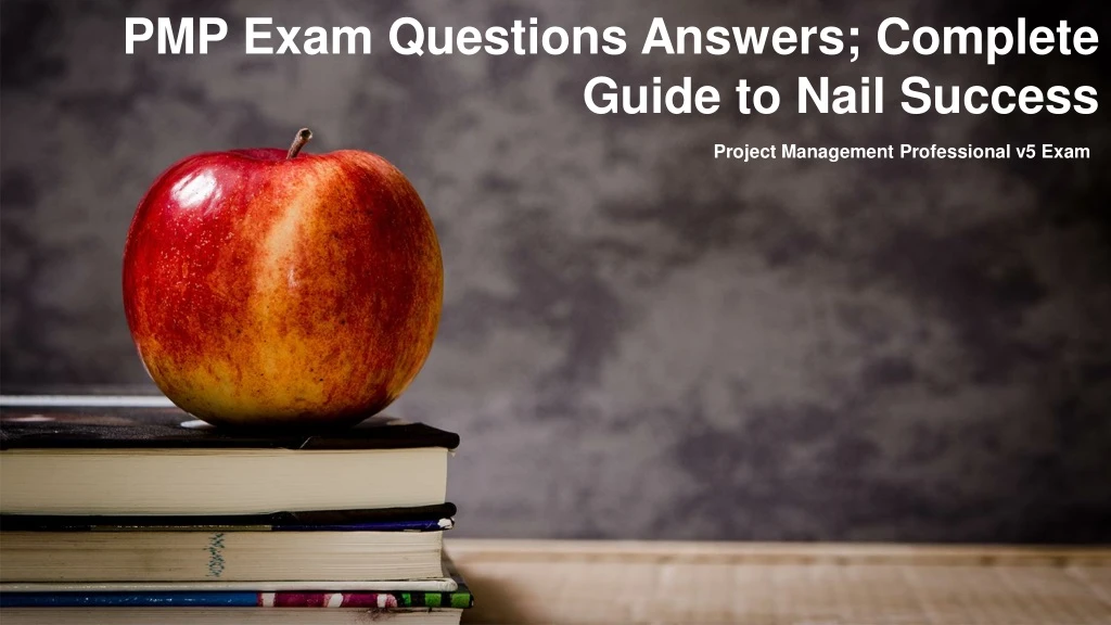 pmp exam questions answers complete guide to nail