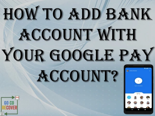How To Add Bank Account With Your Google Pay Account? Https G Co recover