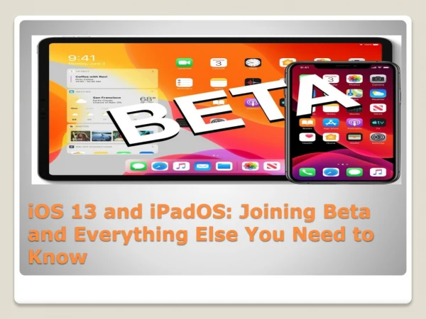 iOS 13 and iPadOS: Joining Beta and Everything Else You Need to Know