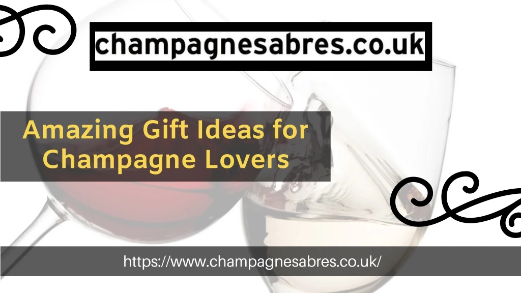 amazing gift ideas for champagne lovers