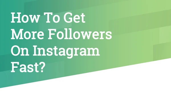 How To Get More Followers On Instagram Fast?