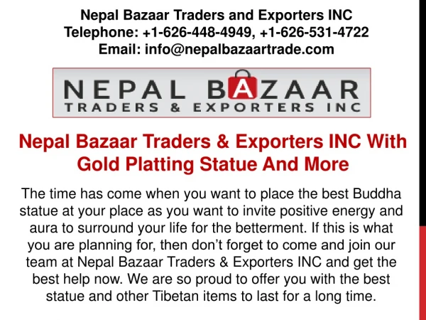 Nepal Bazaar Traders & Exporters INC With Gold Platting Statue And More