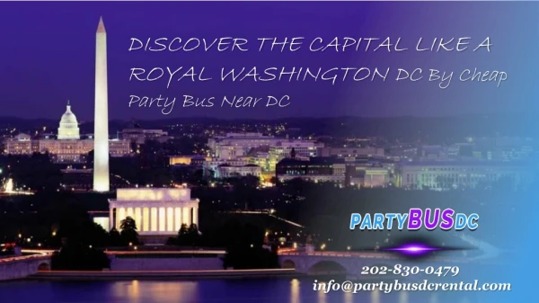 Discover the Capital like A Royal Washington DC By Party Bus Rental DC