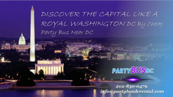 Discover the Capital like A Royal Washington DC By Cheap Party Bus Rental DC