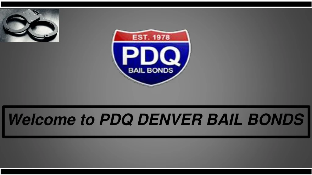 welcome to pdq denver bail bonds