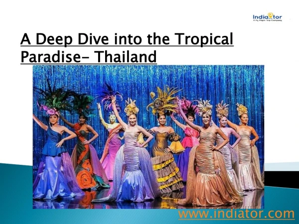 A Deep Dive into the Tropical Paradise- Thailand