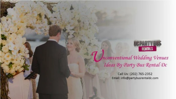 Unconventional Wedding Venues Ideas by Party Bus Rental DC