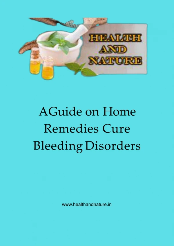 A Guide on Home Remedies Cure Bleeding Disorders
