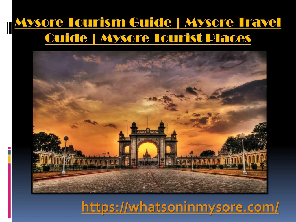 mysore tourism guide mysore travel guide mysore