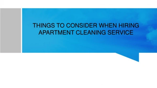 Things To Consider When Hiring Apartment Cleaning Service