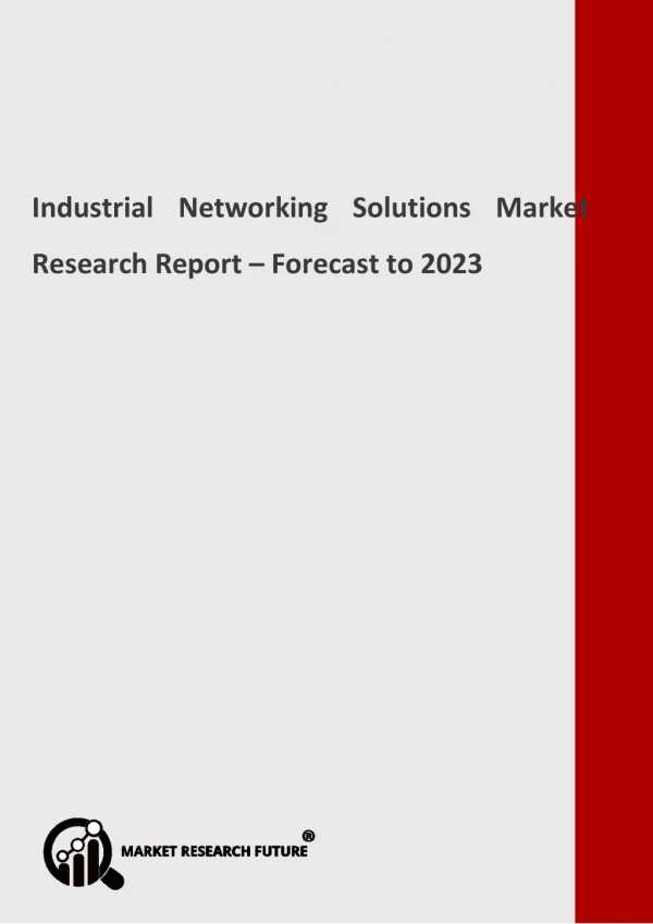 Industrial Networking Solutions Market Analysis by Key Manufacturers, Regions to 2023
