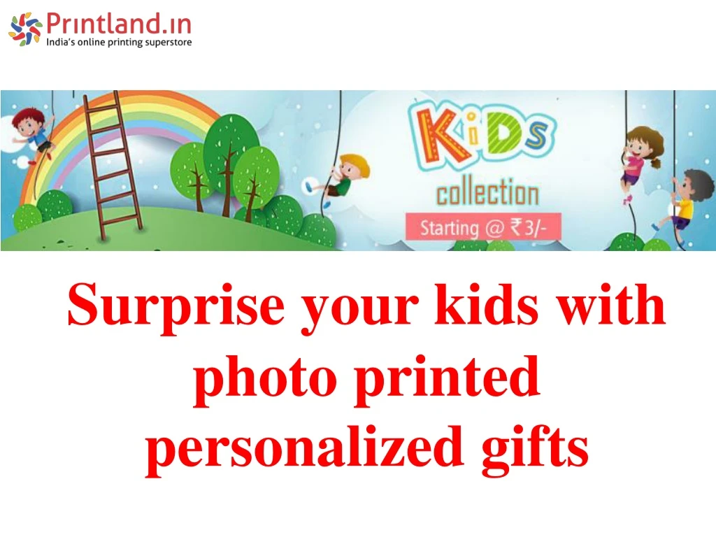 surprise your kids with photo printed personalized gifts