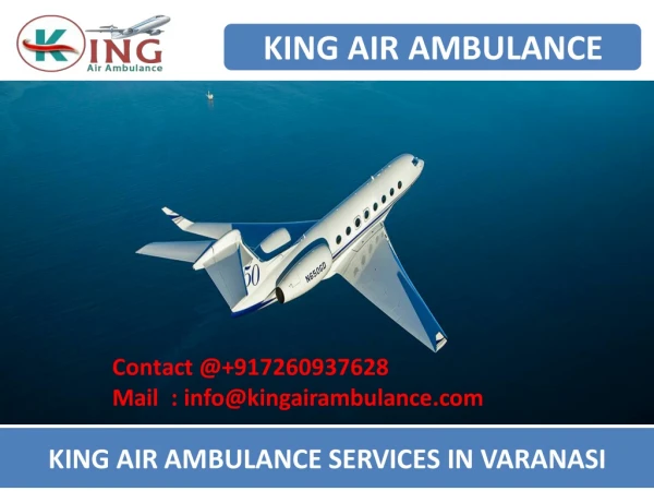 Get the King Air Ambulance Varanasi and Allahabad with medical team