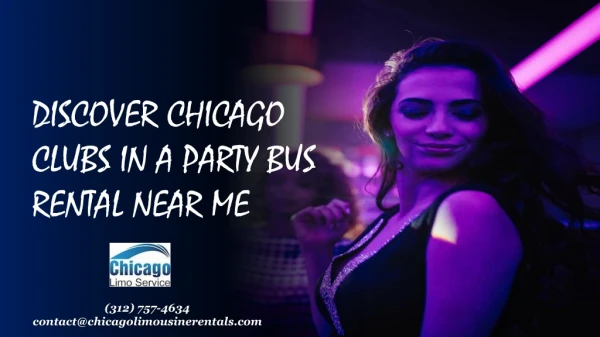 Discover Chicago Clubs In A Party Bus Rentals Near Me